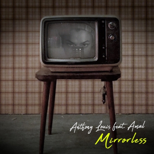 Anthony Louis - Mirrorless feat. Amal [MLK78]